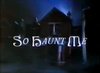 So Haunt Me DVD - Series 1,2,3 (1992)