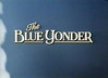The Blue Yonder DVD (1985)