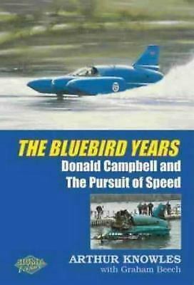 Blue Bird Years: Donald Campbell and the Pusuit of Speed Book